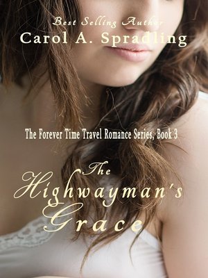 cover image of The Highwayman's Grace (The Forever Time Travel Romance Series, Book 3)